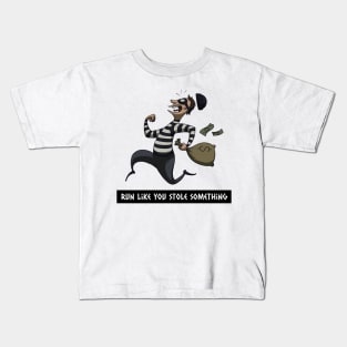 Run like you stole something Kids T-Shirt